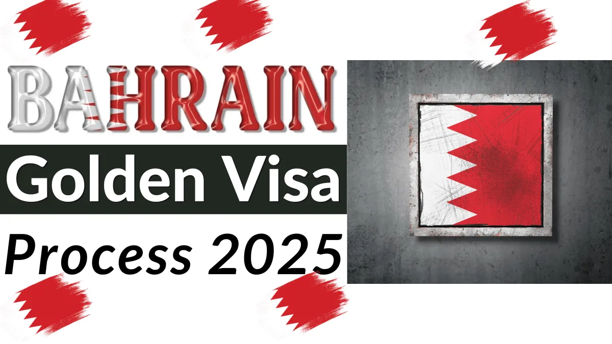 Bahrain Golden Visa Process August 2025: Requirements and Application Process