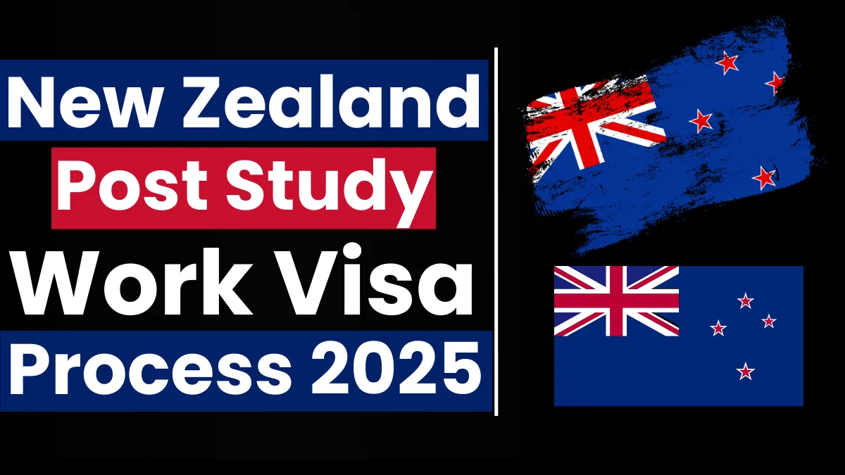 New Zealand Post Study Work Visa Process August 2025: Application Process