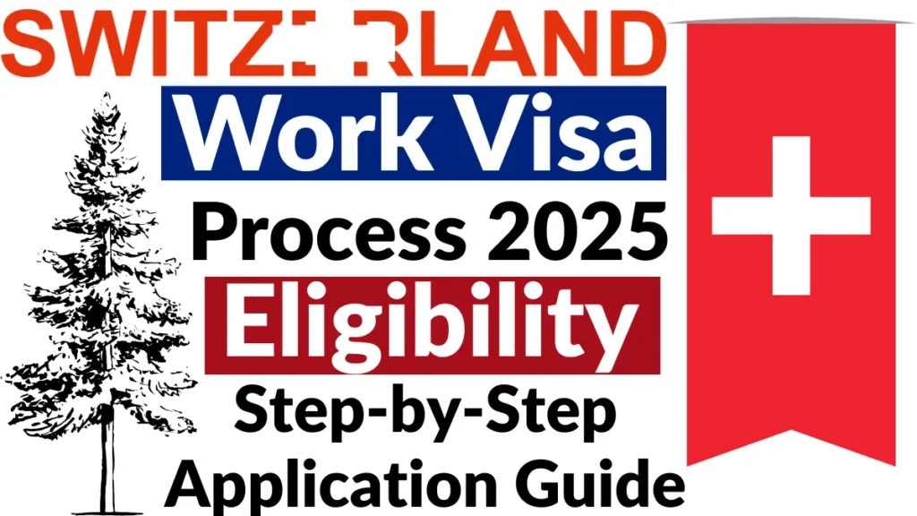Switzerland Work Visa Process August 2025: Eligibility, Quotas & Step-by-Step Application Guide