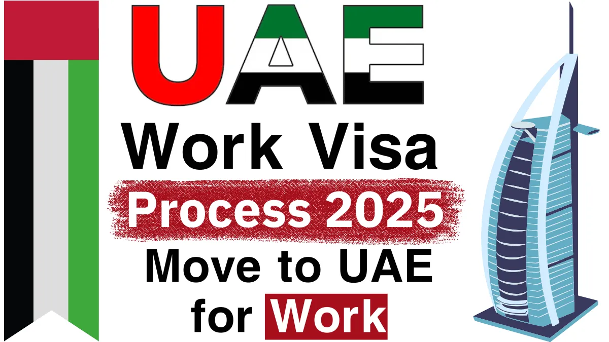UAE Work Visa Process August 2025: Move to UAE for Work